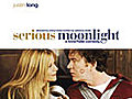 Serious Moonlight 2009  | BahVideo.com