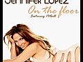 Jennifer Lopez feat Pitbull On the floor | BahVideo.com
