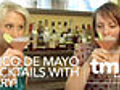 Cinco de Mayo Cocktails with Mary  | BahVideo.com