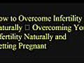 How to Cure Infertility Naturally Treating  | BahVideo.com
