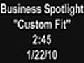 Custom Fit 2010 Business Spotlight | BahVideo.com