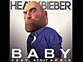 Heavy Bieber - Baby feat Scoutacris  | BahVideo.com