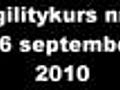 Agilitykurs 16 september 2010 | BahVideo.com