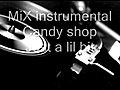 Candy shop amp amp just a lil bit RemiX | BahVideo.com