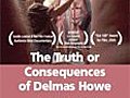 The Truth or Consequences of Delmas Howe | BahVideo.com