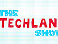 The Techland Show Episode 12 | BahVideo.com