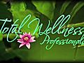 Total Wellness Professionals | BahVideo.com