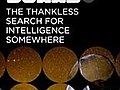 The Thankless Search for Intelligence Out  | BahVideo.com