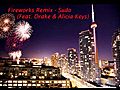 Fireworks ReMIX Feat Drake amp amp Alicia  | BahVideo.com