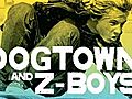 Dogtown and Z-Boys | BahVideo.com