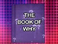 The Book of Why | BahVideo.com