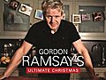 Gordon Ramsay s Ultimate Christmas | BahVideo.com