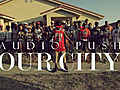 Audio Push - Our City | BahVideo.com