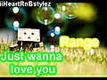 Range - Just wanna love you | BahVideo.com