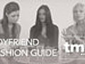 Boyfriend Fashion Guide | BahVideo.com