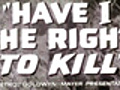 Have I The Right to Kill - U S release trailer  | BahVideo.com