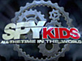  amp 039 Spy Kids All the Time in the  | BahVideo.com
