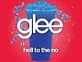 Hell To The No Glee Cast Version  | BahVideo.com