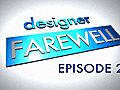 A Designer s Farewell Episode 2 | BahVideo.com