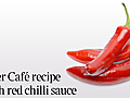 The River Cafe Fresh Red Chilli Sauce | BahVideo.com
