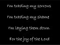 Trading My Sorrows with lyrics  | BahVideo.com