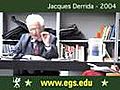 Jacques Derrida at European Graduate School EGS 2004 3 11 | BahVideo.com