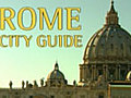 City Guide: Rome | BahVideo.com