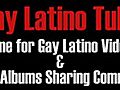 Gay Latino Videos | BahVideo.com