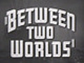Between Two Worlds trailer | BahVideo.com