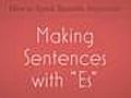 Learn Spanish Making Sentences with Es  | BahVideo.com