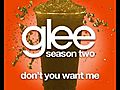 Glee - Don t You Want Me | BahVideo.com