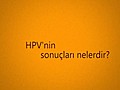 HPV nin Sonu lari Nelerdir Mutlaka Izleyin bilginiz olsun | BahVideo.com