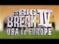 Big Break IV - USA vs Europe - Episode 13 | BahVideo.com