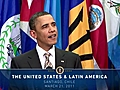 President Obama on the United States and Latin America | BahVideo.com