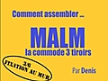 Comment assembler la commode 3 tiroirs MALM  | BahVideo.com