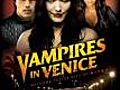 Vampires in Venice 2011  | BahVideo.com