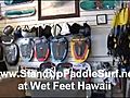 Deals on Stand Up Paddle Gear at Wet Feet Hawaii | BahVideo.com