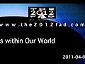 2011-04-04 - Worlds within Our World - The 2012 Fad | BahVideo.com