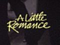 A Little Romance trailer | BahVideo.com