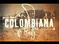 Colombiana | BahVideo.com