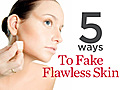 5 Ways To Fake Flawless Skin | BahVideo.com