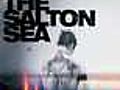 The Salton Sea | BahVideo.com