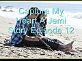 Capture My Heart A Jemi Story Episode 12 | BahVideo.com