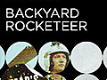 Backyard Rocketeer | BahVideo.com