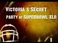 Victoria s Secret Party at Super Bowl XLII | BahVideo.com
