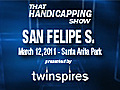THS San Felipe Stakes 2011 | BahVideo.com