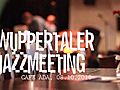 8 Wuppertaler Jazzmeeting Cafe ADA 08 10 2010 | BahVideo.com