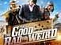 The Good the Bad the Weird | BahVideo.com