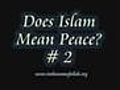 Does Islam mean peace part 2 | BahVideo.com