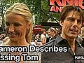 Cameron Diaz Talking About Kissing Tom Cruise | BahVideo.com